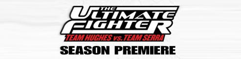 TUF 6 season premiere the ultimate fighter